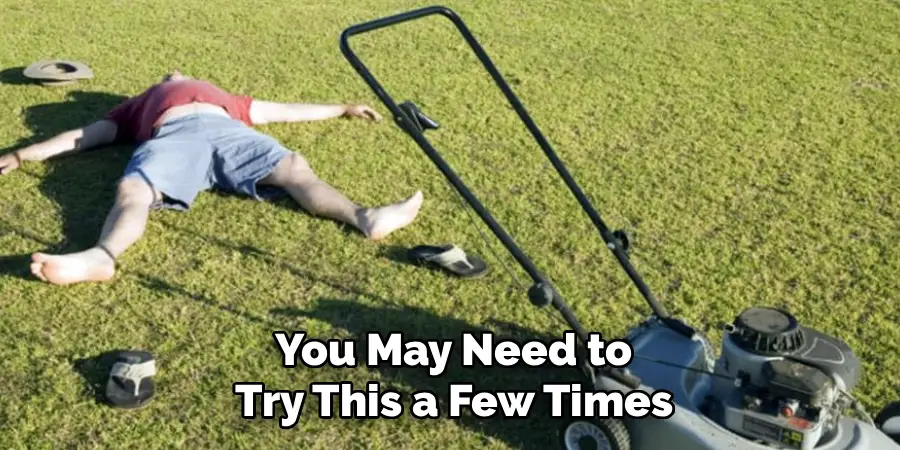 You May Need to
Try This a Few Times