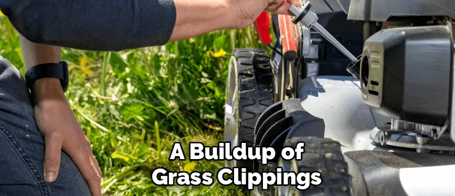 A Buildup of
Grass Clippings