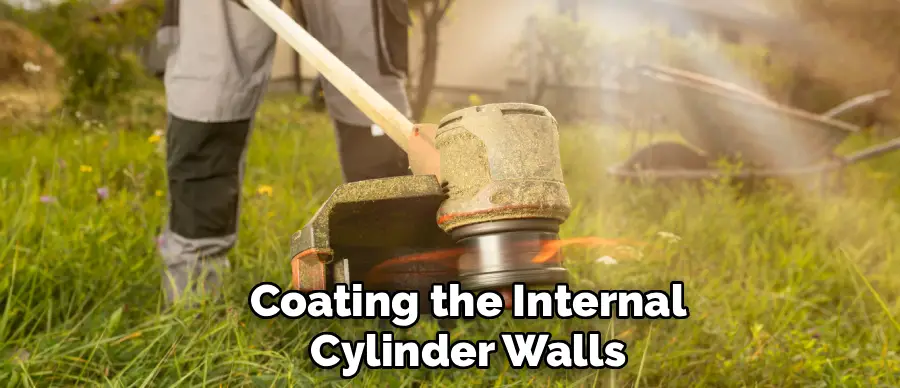 Coating the Internal
Cylinder Walls