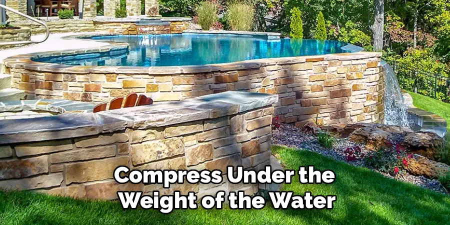 Compress Under the 
Weight of the Water
