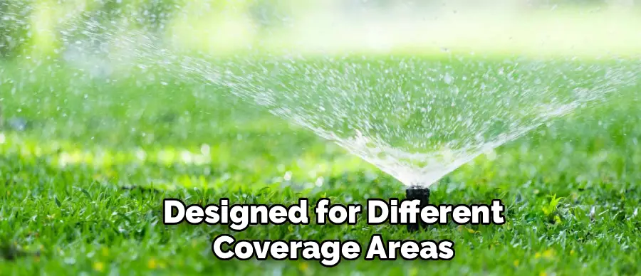 Designed for Different
Coverage Areas