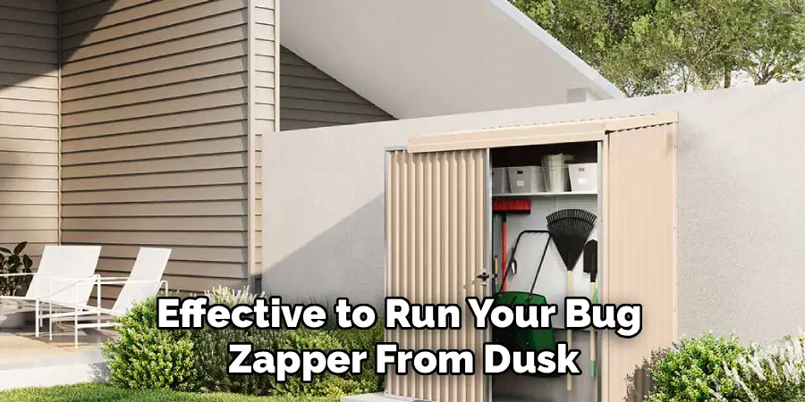 Effective to Run Your Bug
Zapper From Dusk