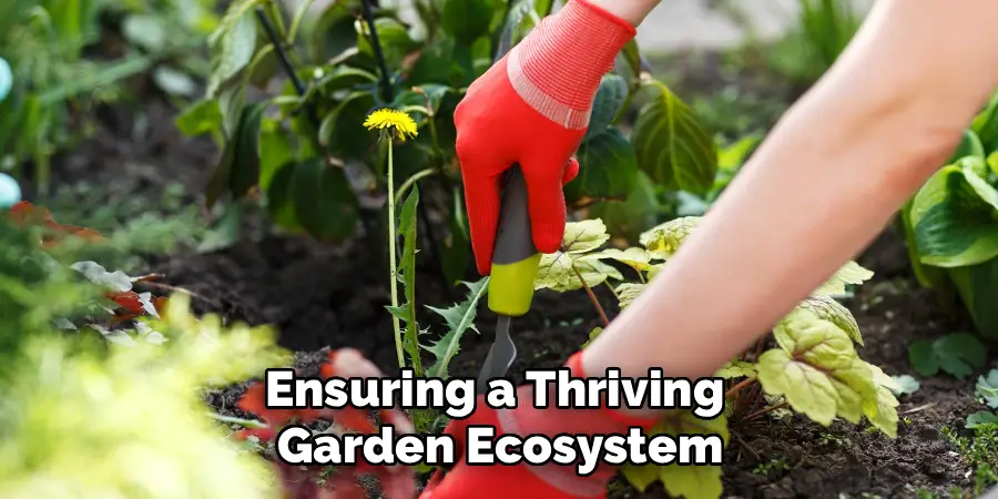 Ensuring a Thriving 
Garden Ecosystem