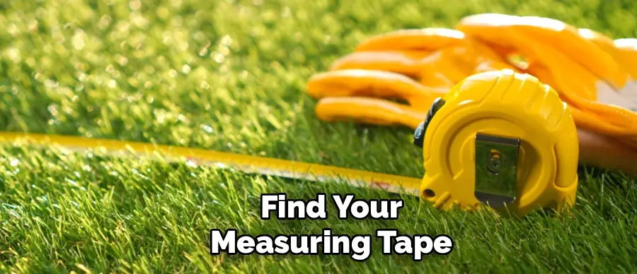 Find Your
Measuring Tape