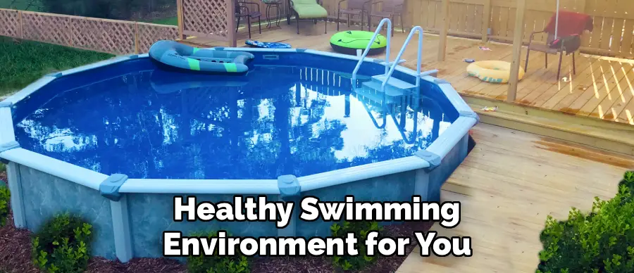 Healthy Swimming
Environment for You