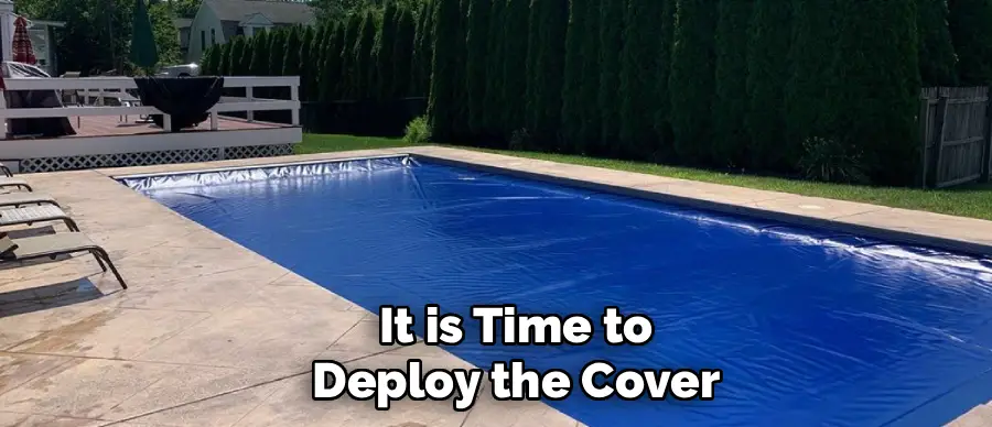 It is Time to
Deploy the Cover