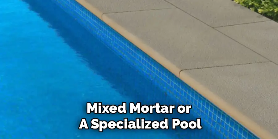 Mixed Mortar or
A Specialized Pool