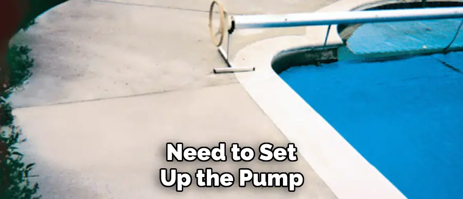 Need to Set
Up the Pump