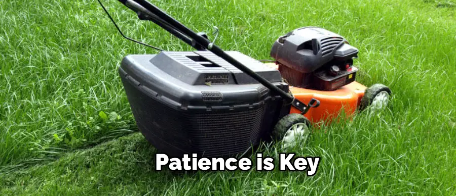 Patience is Key