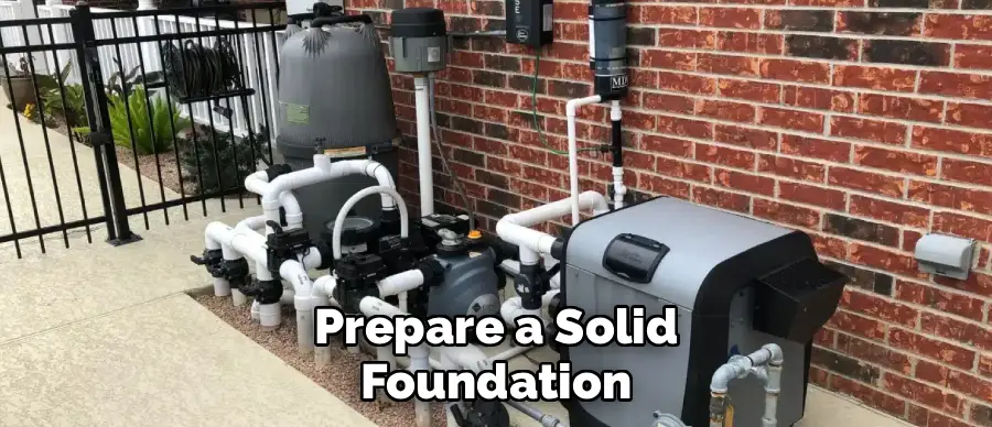 Prepare a Solid
Foundation