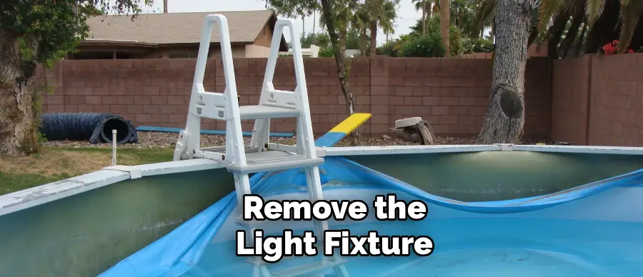 Remove the
Light Fixture