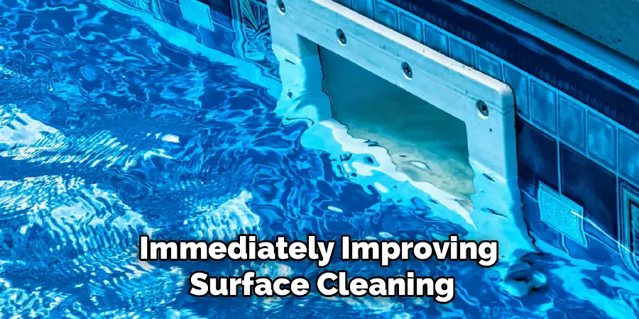 Immediately Improving 
Surface Cleaning
