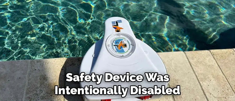 Safety Device Was
Intentionally Disabled