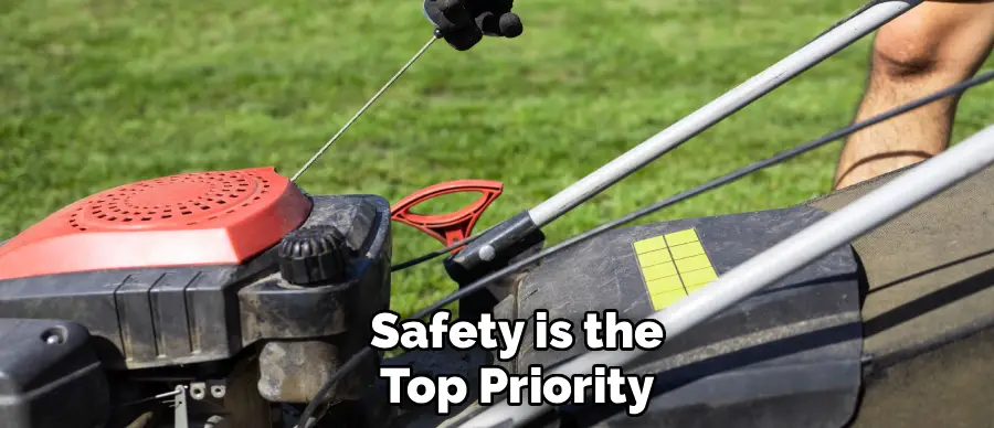 Safety is the
Top Priority