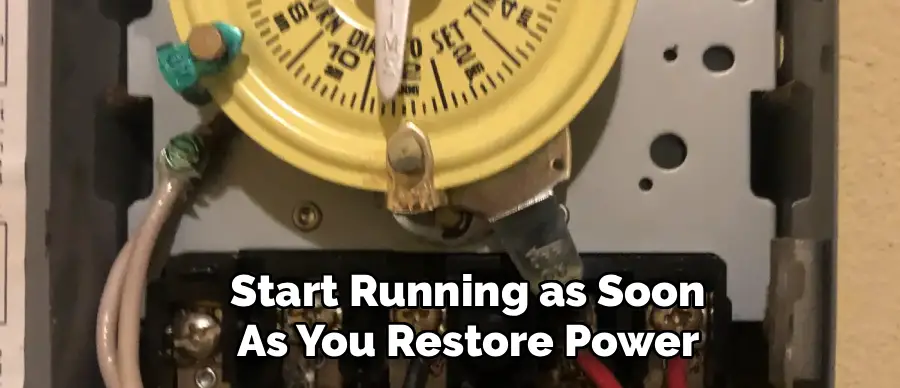 Start Running as Soon
As You Restore Power