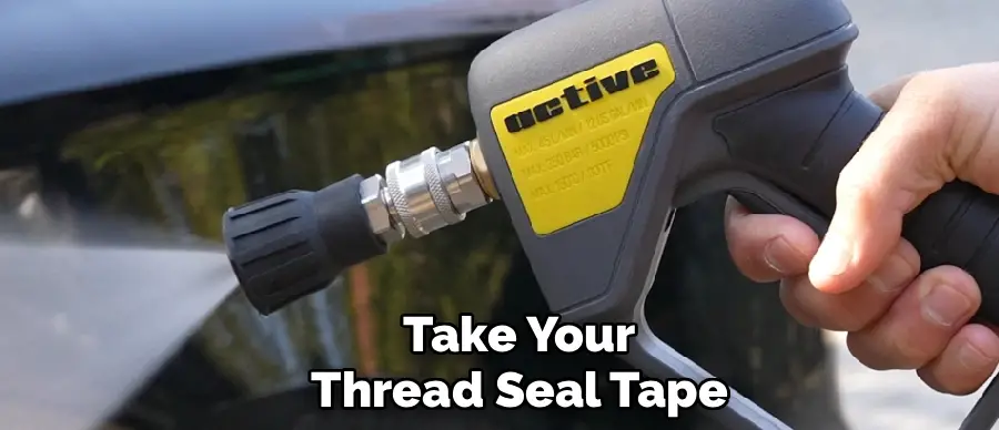 Take Your
Thread Seal Tape