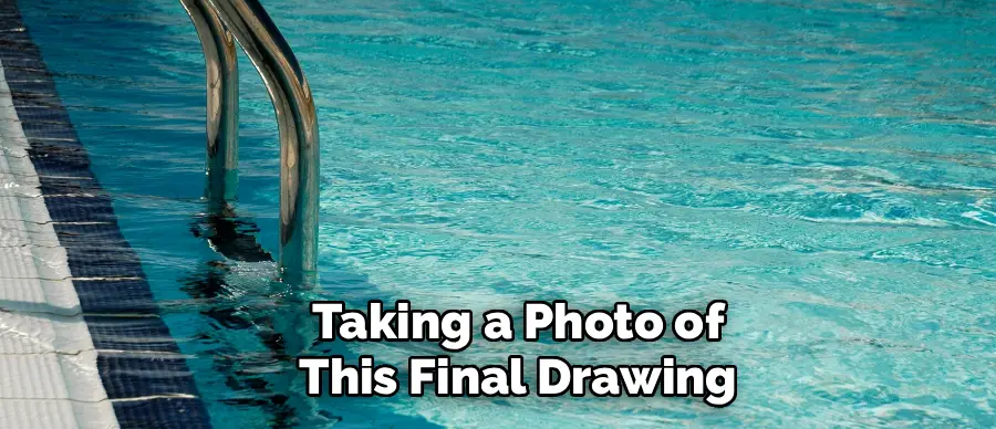 Taking a Photo of
This Final Drawing