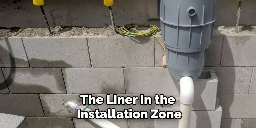 The Liner in the
Installation Zone