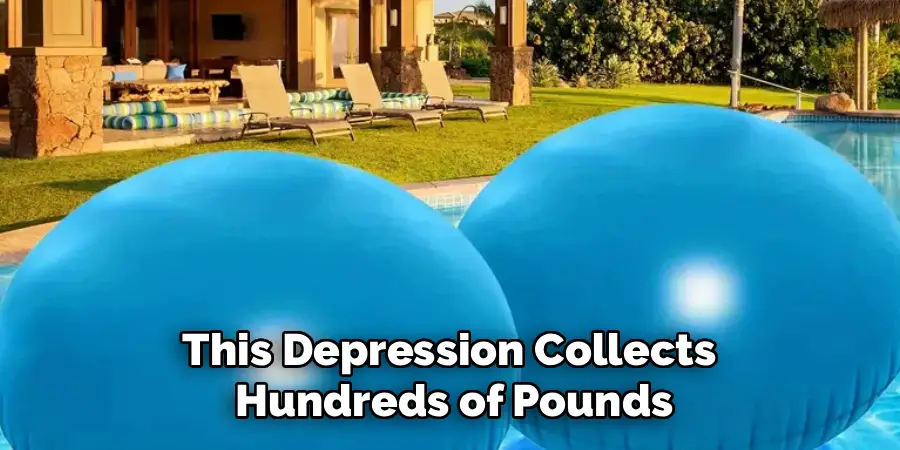 This Depression Collects
Hundreds of Pounds