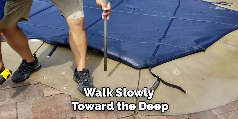 Walk Slowly 
Toward the Deep