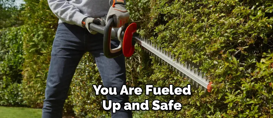 You Are Fueled
Up and Safe