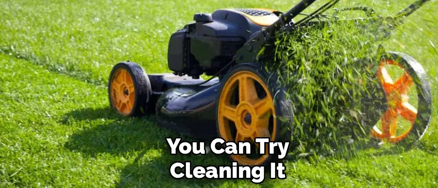 You Can Try
Cleaning It