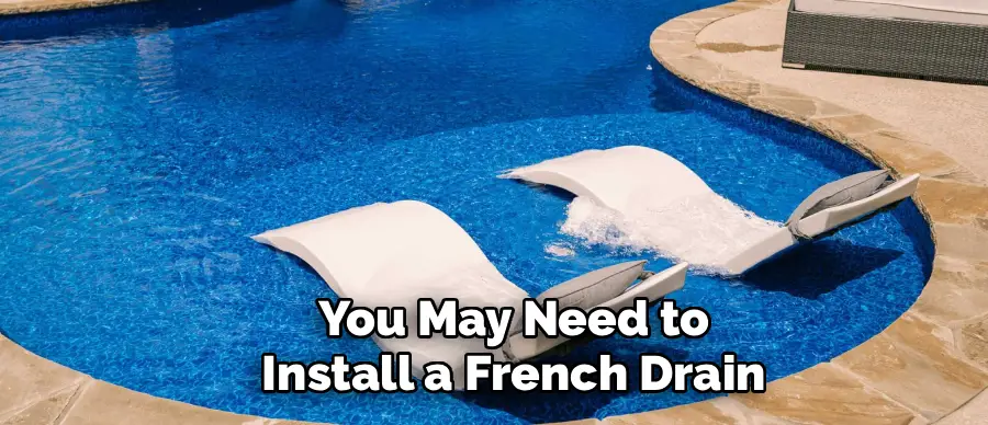 You May Need to
Install a French Drain