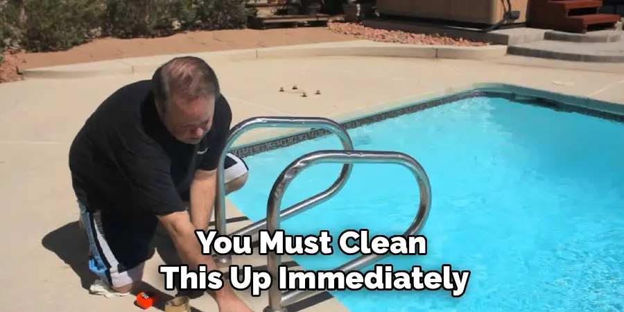 You Must Clean 
This Up Immediately