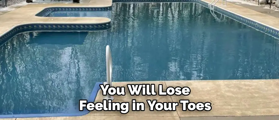 You Will Lose
Feeling in Your Toes