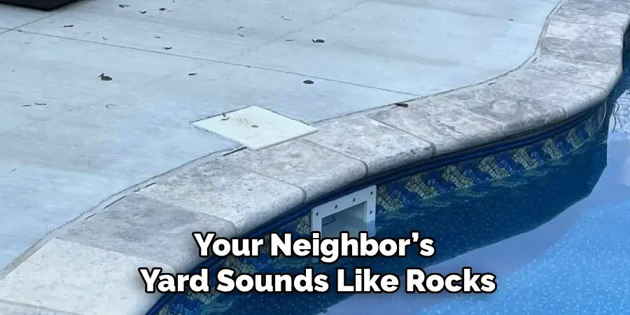 Your Neighbor’s
Yard Sounds Like Rocks