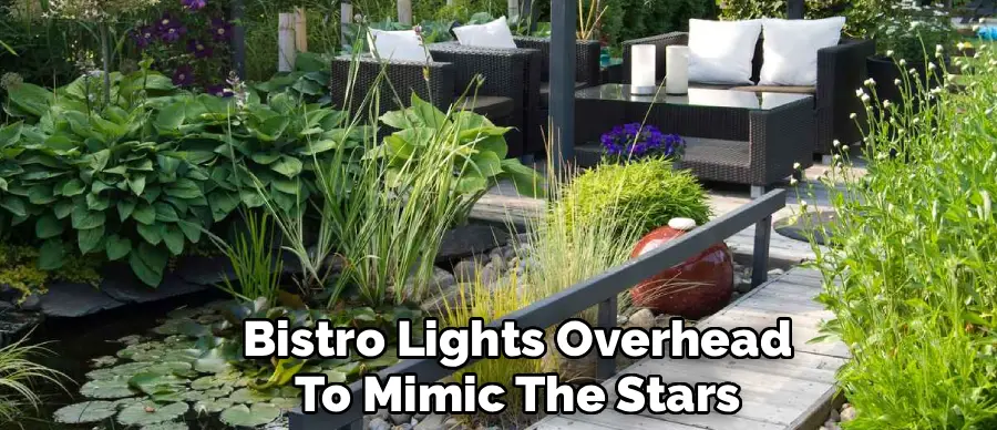 Bistro Lights Overhead
To Mimic The Stars