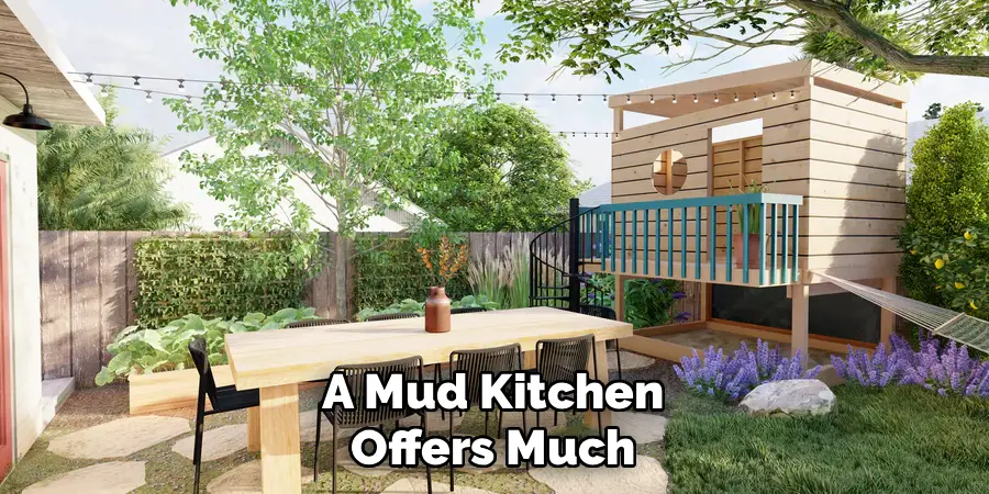A Mud Kitchen Offers Much