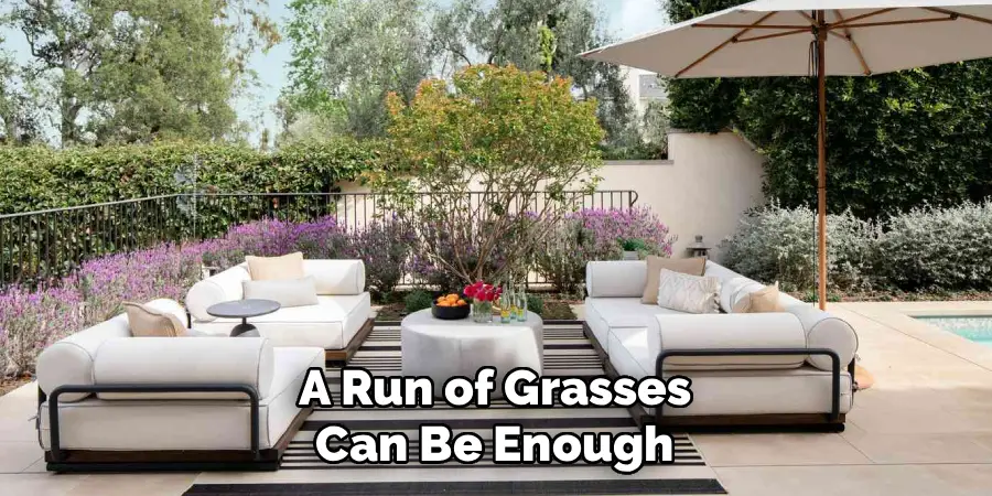 A Run of Grasses Can Be Enough