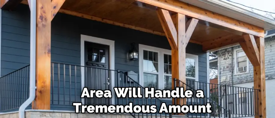 Area Will Handle a
Tremendous Amount