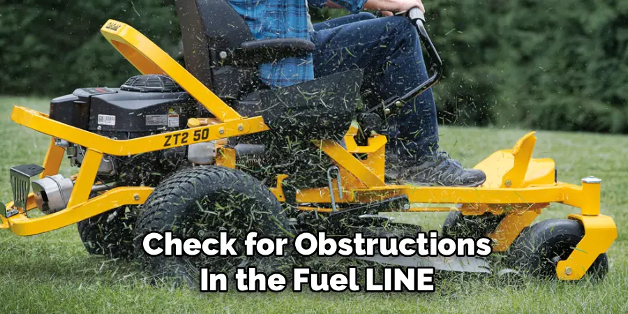 Check for Obstructions In the Fuel LINE