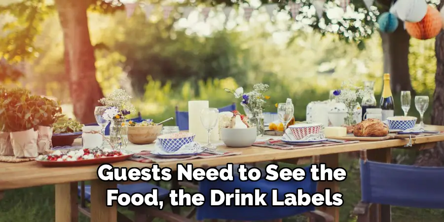 Guests Need to See the
 Food, the Drink Labels