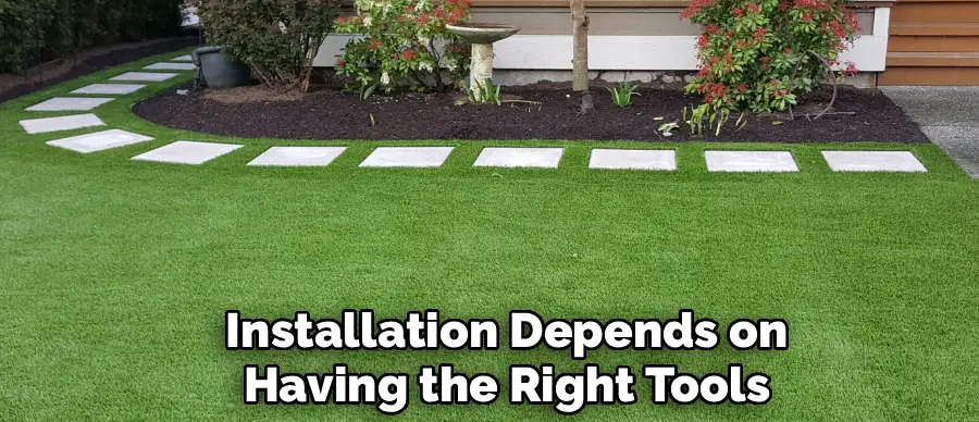 Installation Depends on
Having the Right Tools