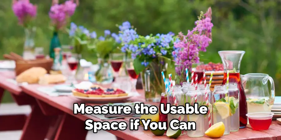 Measure the Usable
Space if You Can