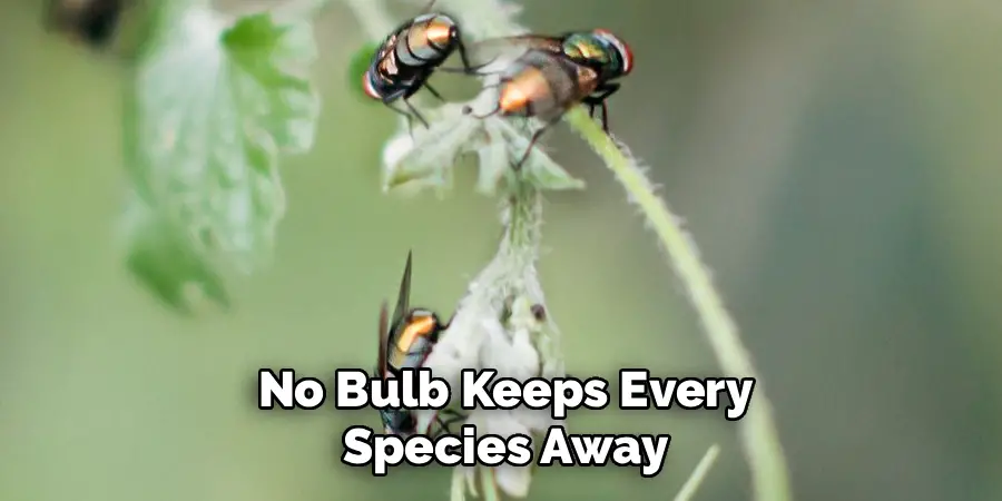 No Bulb Keeps Every Species Away