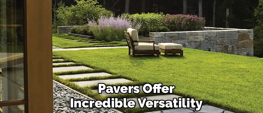 Pavers Offer
Incredible Versatility