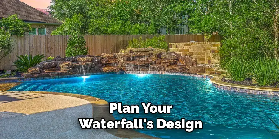 Plan Your Waterfall's Design