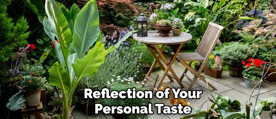 Reflection of Your
Personal Taste