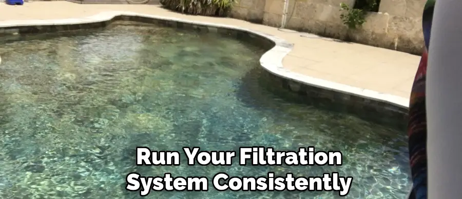 Run Your Filtration
System Consistently
