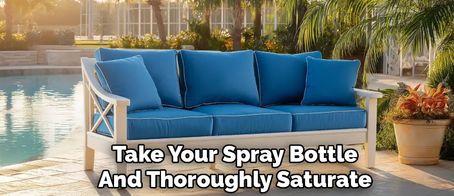 Take Your Spray Bottle
And Thoroughly Saturate
