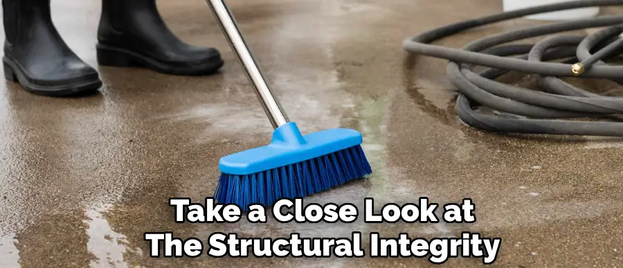 Take a Close Look at
The Structural Integrity