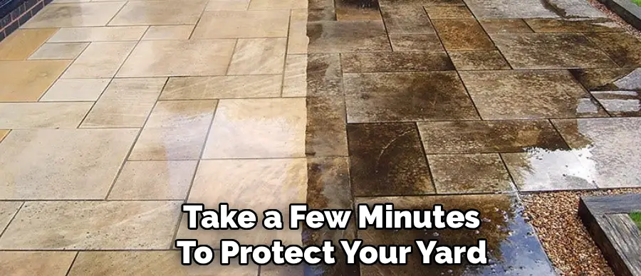 Take a Few Minutes
To Protect Your Yard