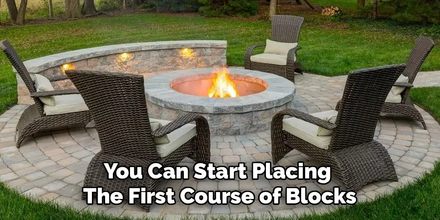 You Can Start Placing
The First Course of Blocks