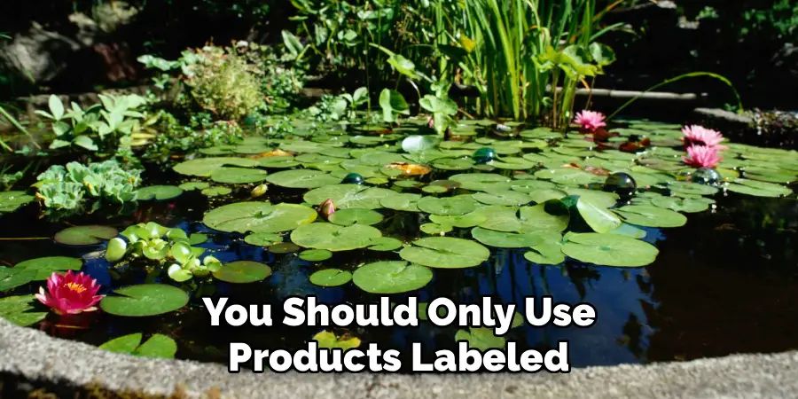 You Should Only Use Products Labeled