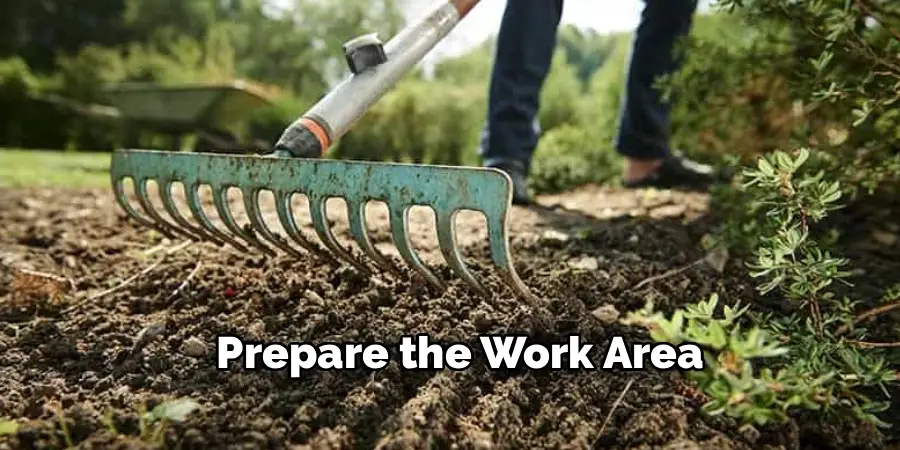 Prepare the Work Area