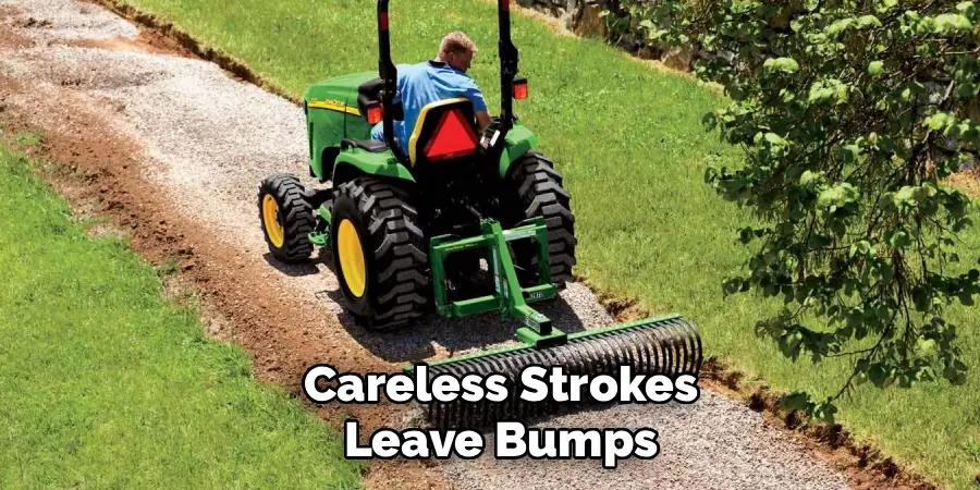 Careless Strokes Leave Bumps